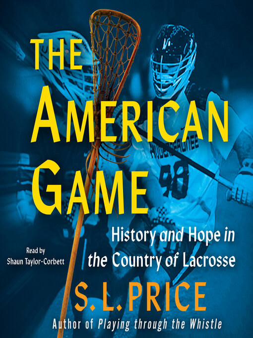 Title details for The American Game by S. L. Price - Available